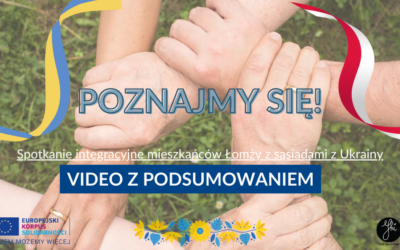Poznajmy się! – podsumowanie video z polsko-ukraińskiego spotkania w Łomży