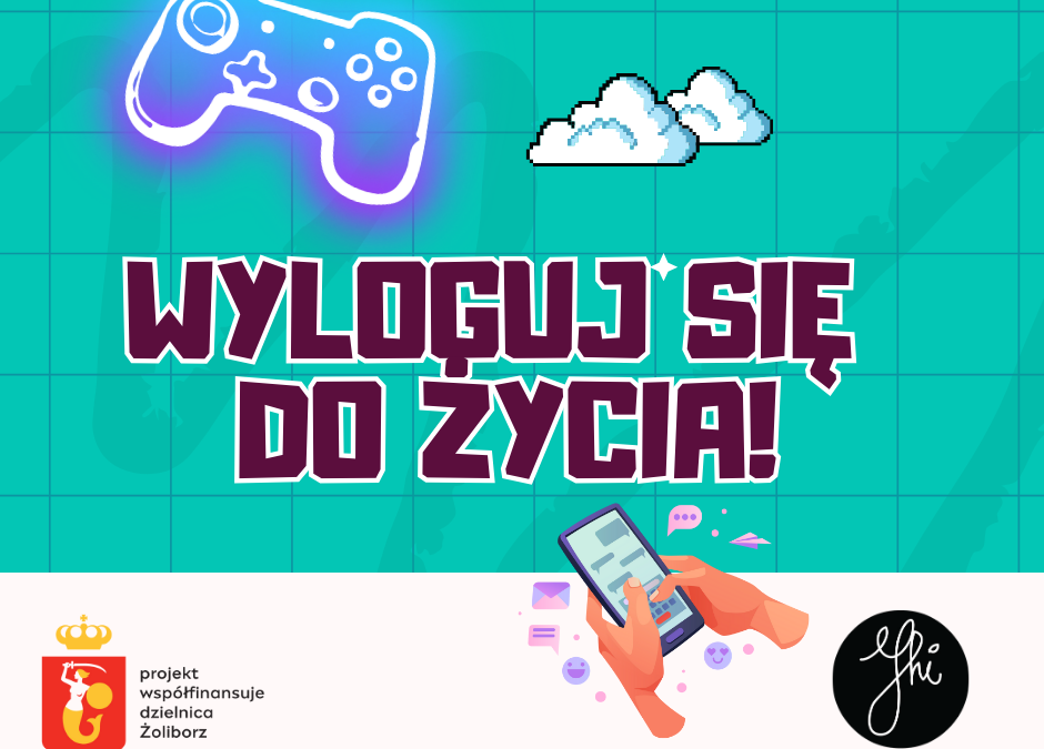 Wyloguj się do&nbsp;życia! Dlaczego to&nbsp;ważny projekt?