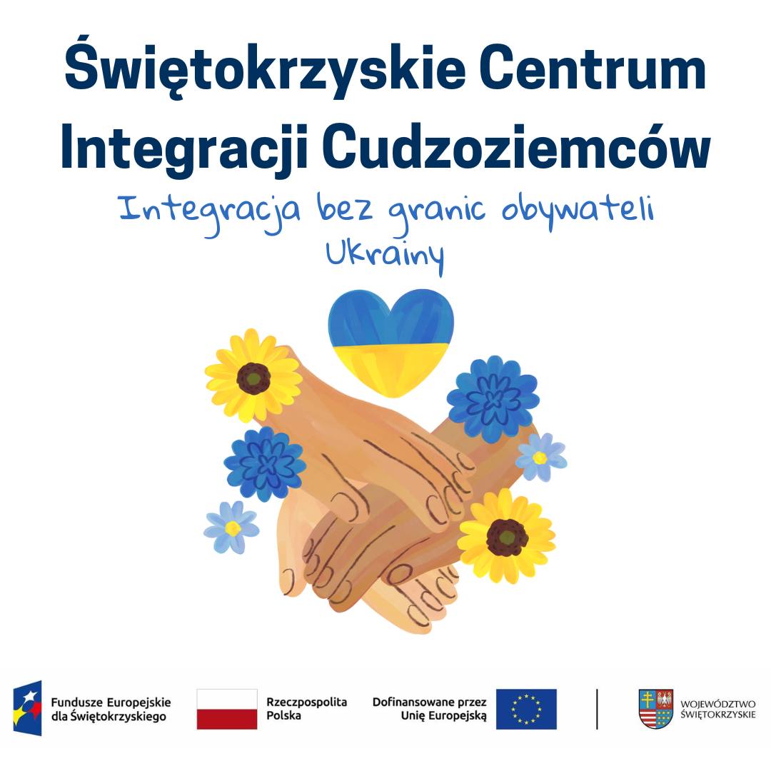 Świętorzyskie Centrum Integracji Cudzoziemców - Integracja bez granic dla obywateli Ukrainy