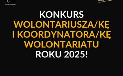 To&nbsp;już teraz albo… za&nbsp;rok. Zgłoś Wolontariusza lub Koordynatora Wolontariatu Roku 2025